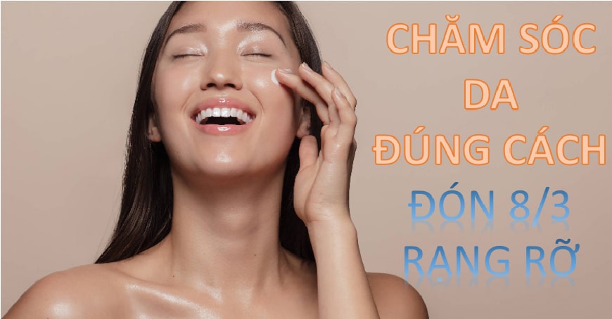 Cách chăm sóc da mặt đúng cách đón 83 rạng rỡ Bevita