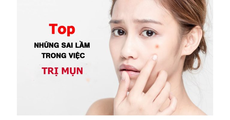 Top 5 sai lầm phổ biến khi trị mụn mãi không hết